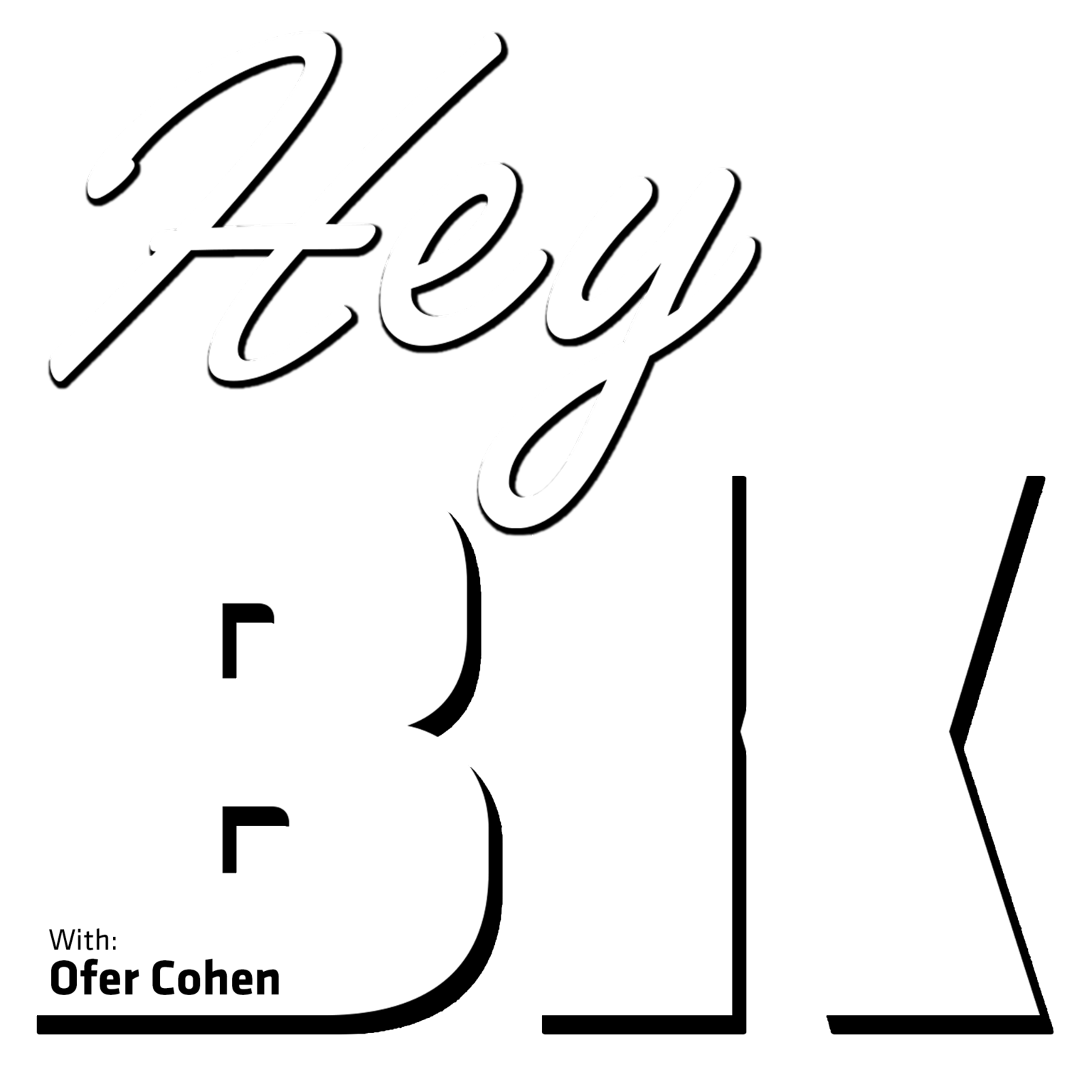 Hey BK Podcast