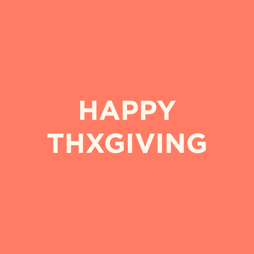 Closed for Thanksgiving! 