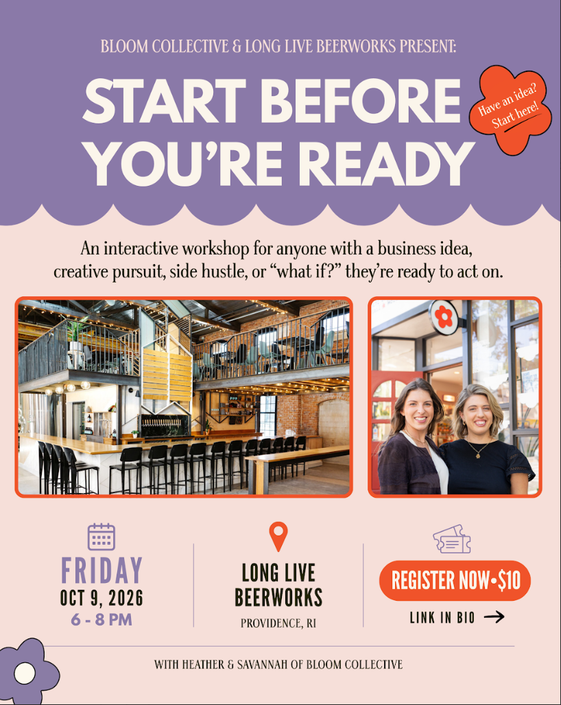 Start Before You're Ready: Business Workshop with Bloom Collective (Ticketed) 