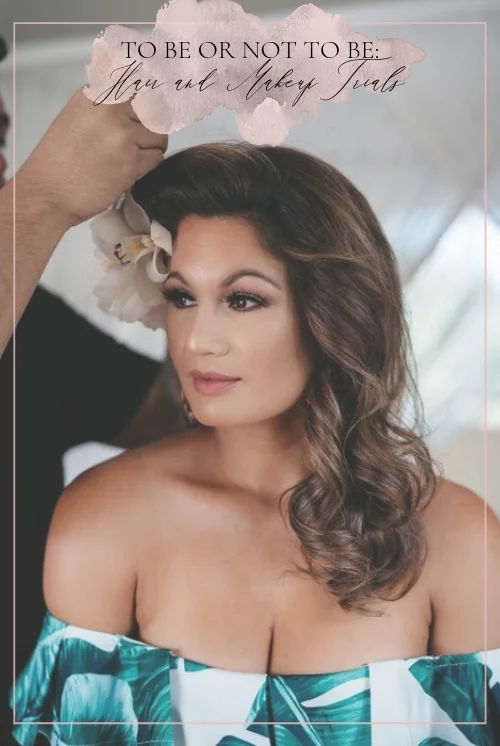 To Be or Not To Be: Hair and Makeup Trial