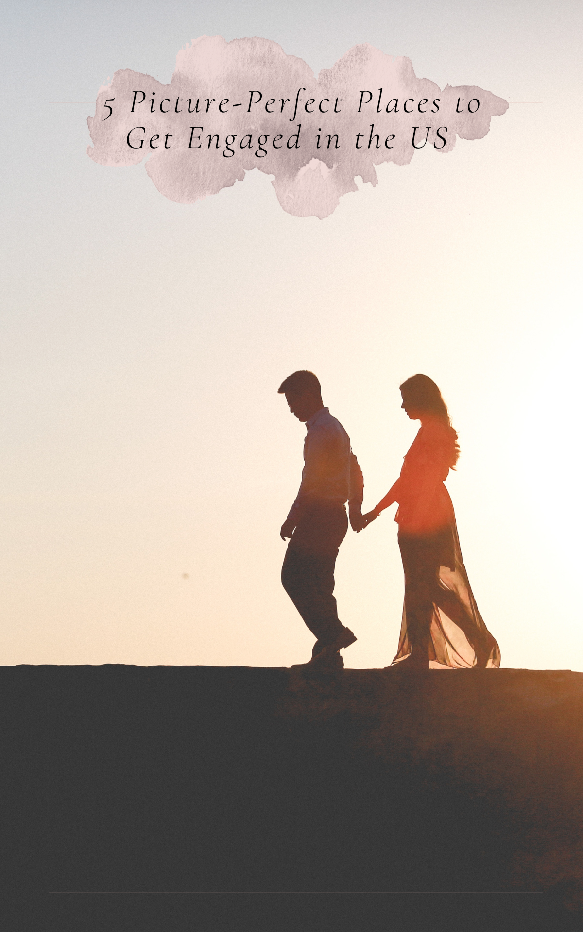 5 Picture-Perfect Places to Get Engaged in the US 