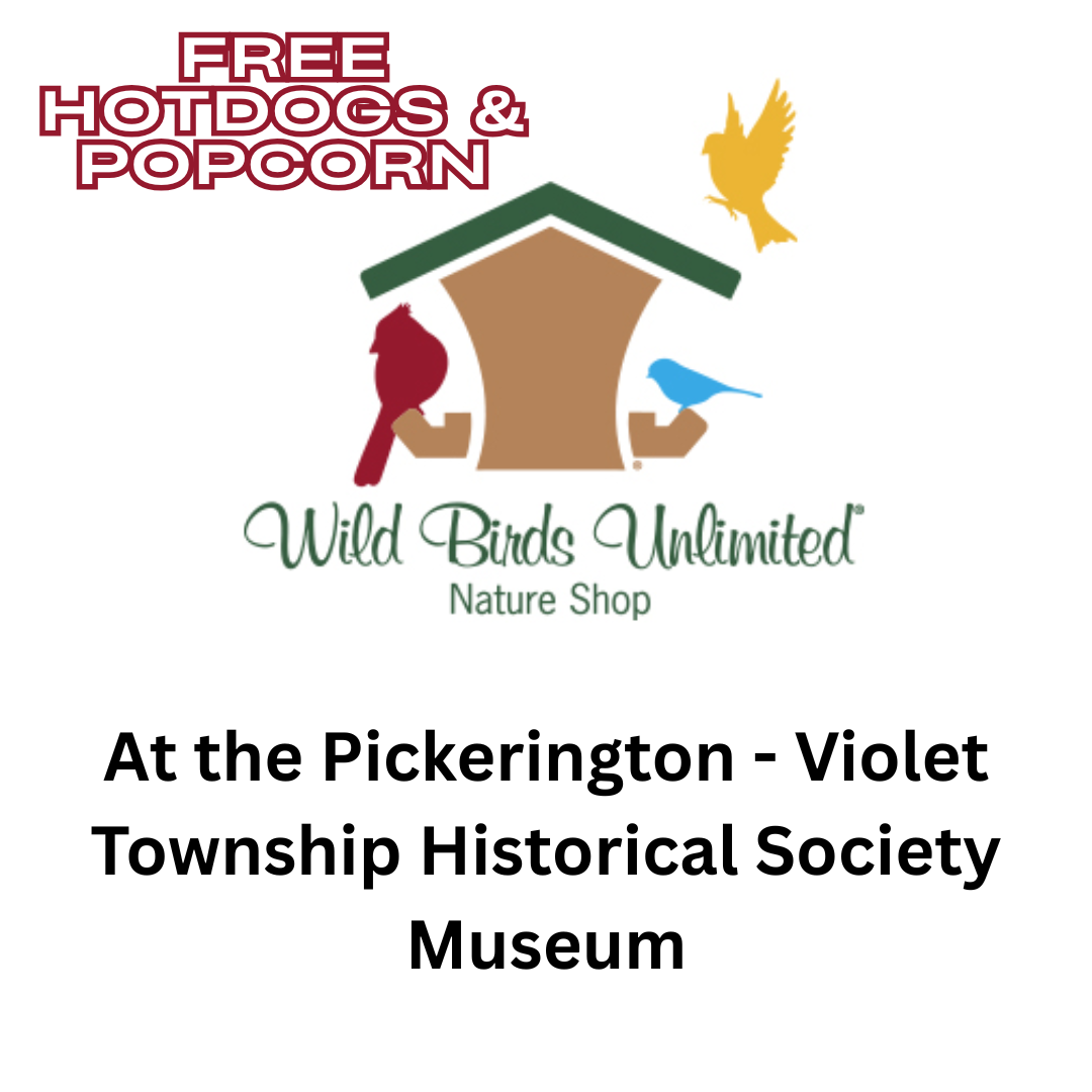 Wild Birds Unlimited at the Pickerington - Violet Township Historical Society Museum