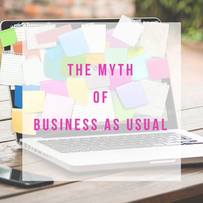 The Myth of Business as Usual.png