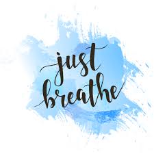 Just take a moment to Breathe……..