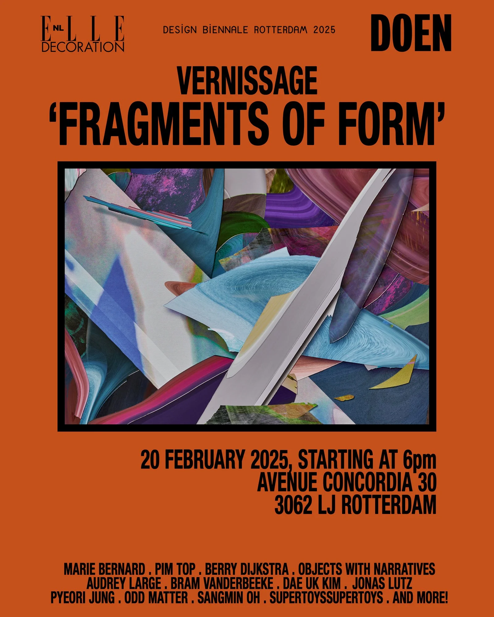 An orange poster promoting the opening of 'Fragments of Form' exhibition at Elle Decoration Rotterdam 2025. It includes event date and location details, and mentions artists and objects with narratives.