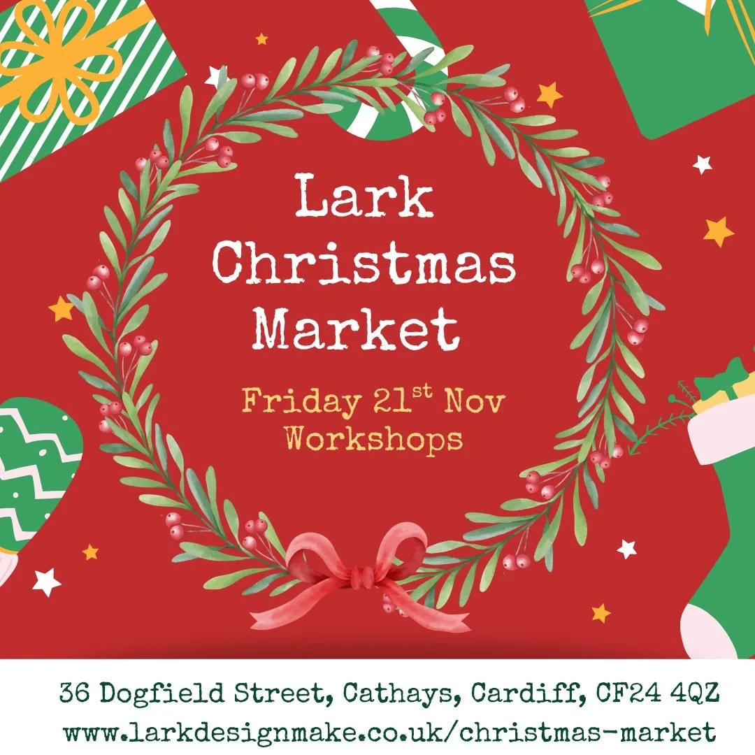 🎅Christmas Market 2025 Workshops🎄

The Lark Christmas craft market is making a comeback, and we'd love to invite you to come and join the fun! We'll be here and all set up from Friday 21st - Sunday 23rd November, with lots of wonderful crafts to ma