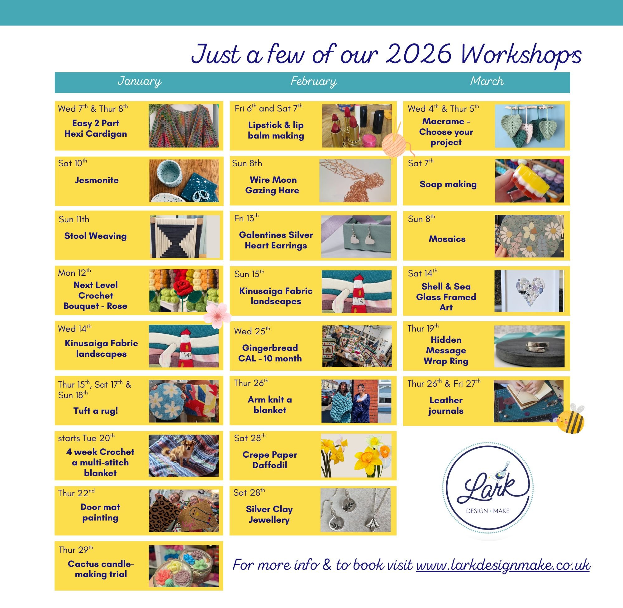 Just a few of the workshops we have lined up for the new year, we couldn't fit them all on one poster ;-) 

Did you know Lark workshops are run by a whole team of local creatives, the studio works for so many different crafts and we love it being a h