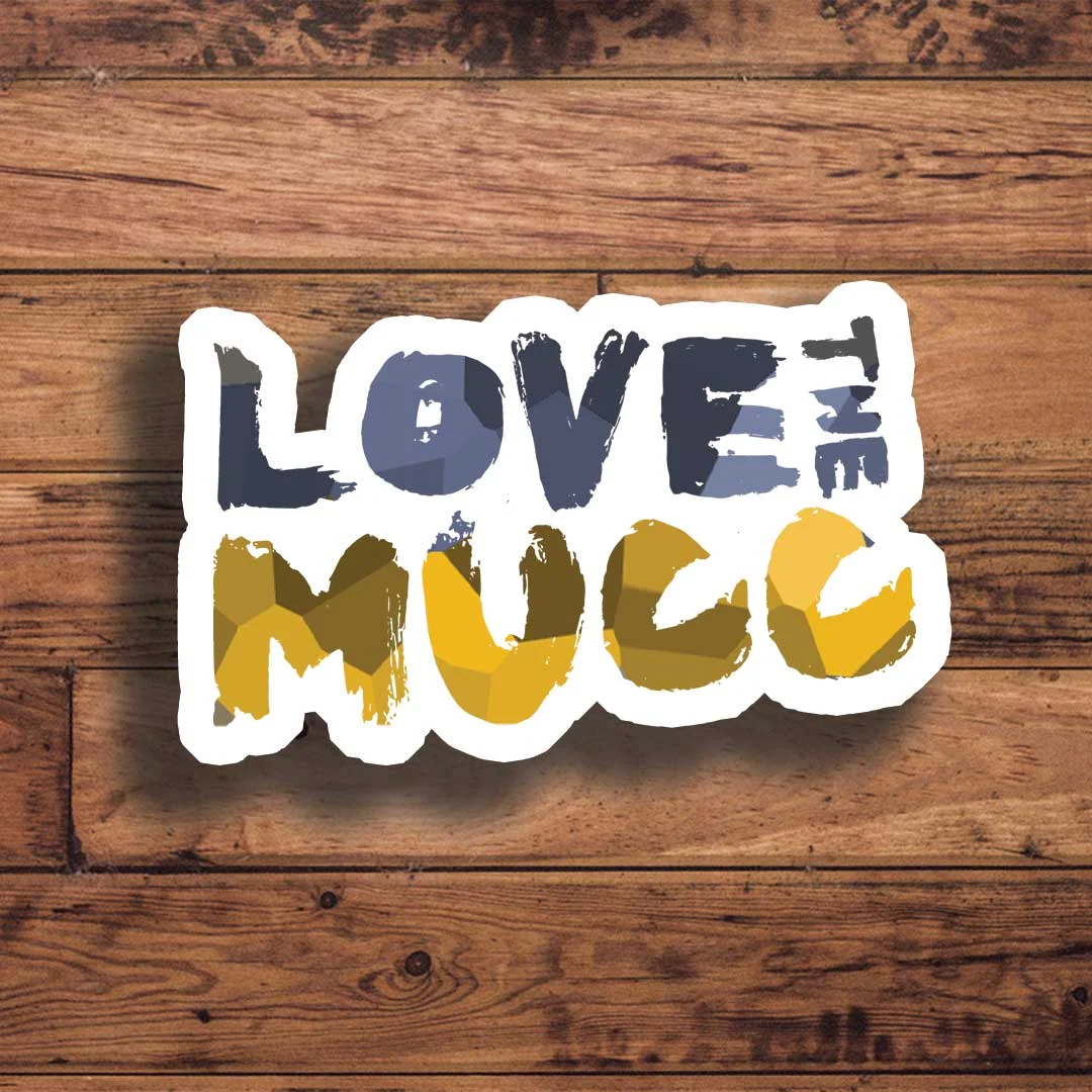 Love the Mucc Sticker