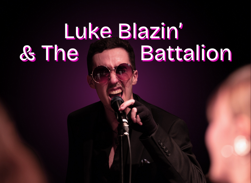 Luke Blazin’ &amp; The Battalion