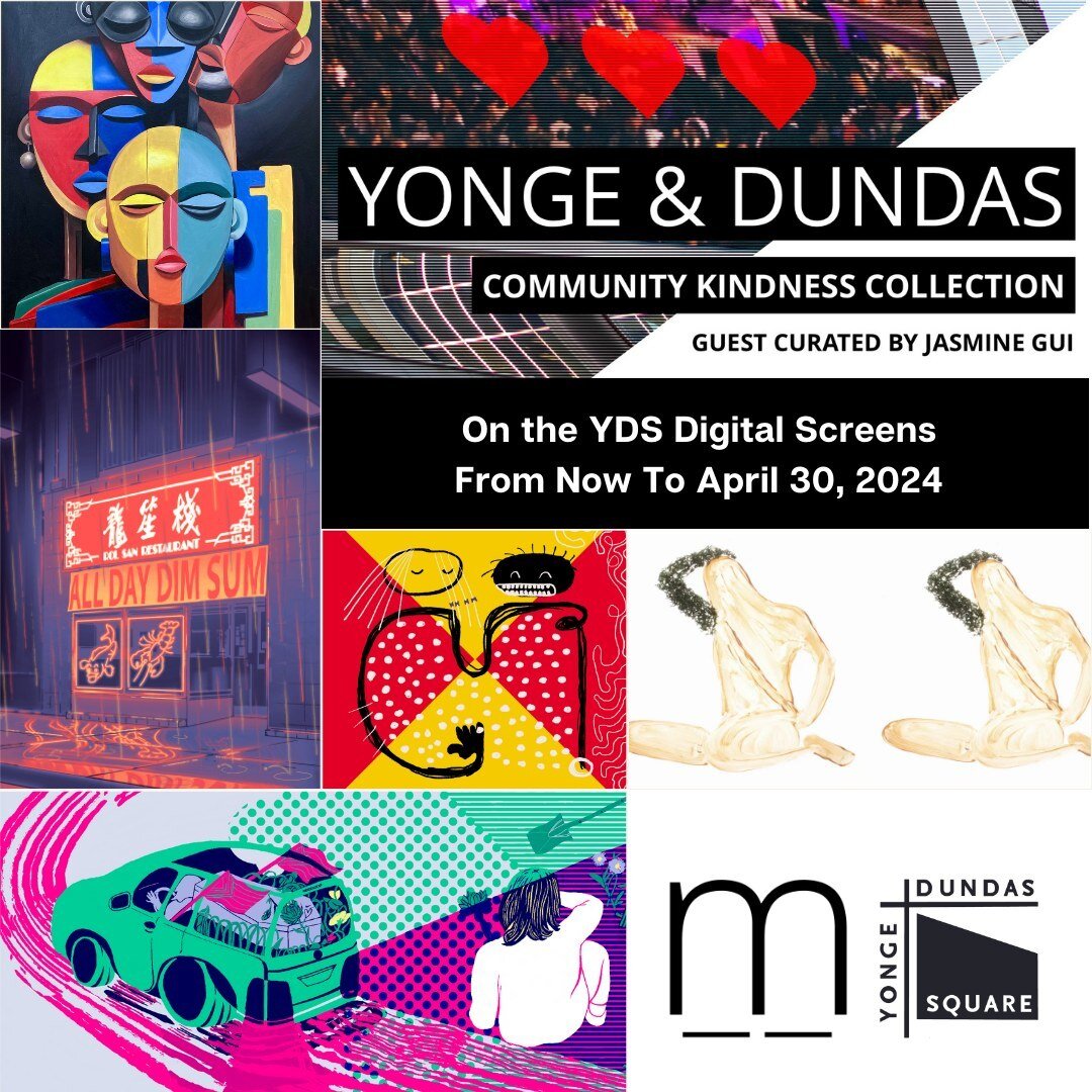 @makeroominc x YDS Community Kindness Collection, guest curated by Jasmine Gui (@Jaziimun) is now live! It will be playing throughout the day at the Yonge-Dundas Square digital screens from now until April 30th! ⁠
⁠
This exhibition opportunity invite