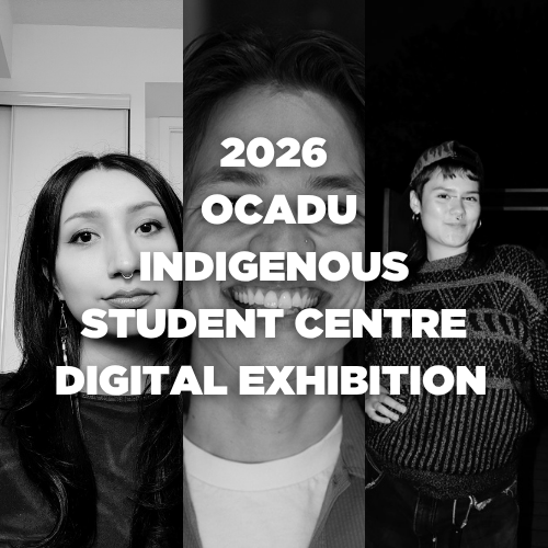 2026 OCADU Indigenous Student Centre Digital Exhibition 