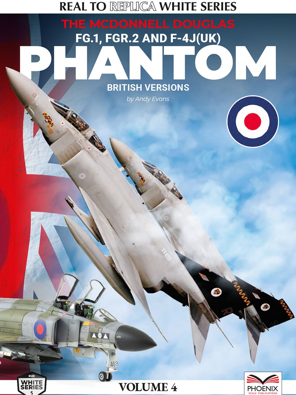 Phoenix Scale Publications The McDonnell-Douglas Phantom (British Versions) FG.1, FGR.2 AND F-4J (UK) By Andy Evans