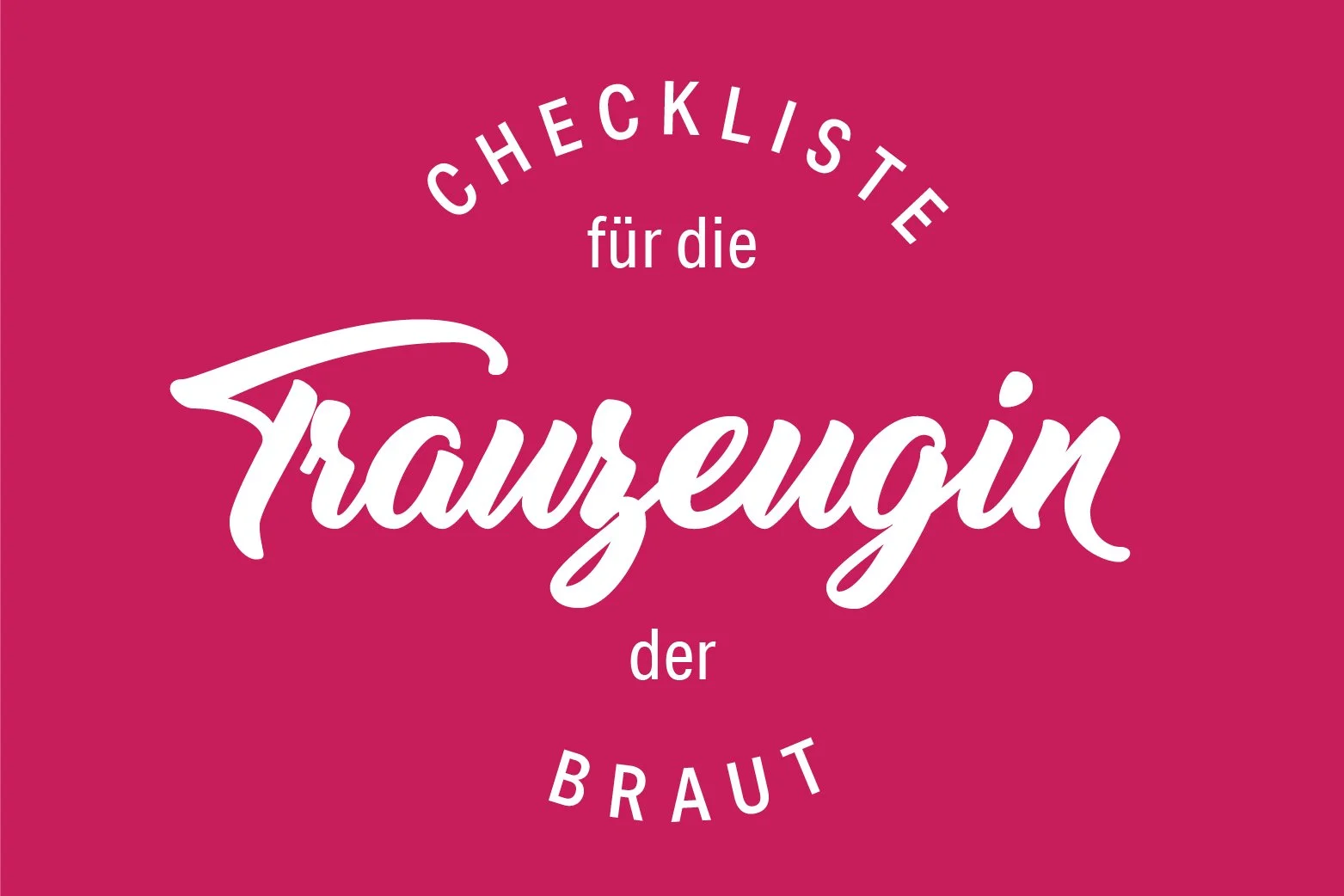 Die große Trauzeuginnen Checkliste