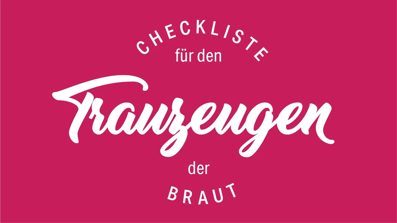 Die große Trauzeugen Checkliste