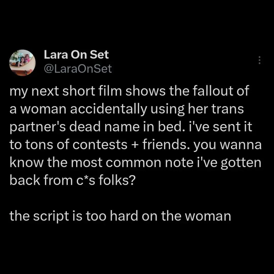 Lara posted these tweets to Threads today, and someone replied that in this situation a trans person's partner would be &quot;doing them a favor&quot; by staying with them in the first place.

Our film insists upon the trans person's experience and n