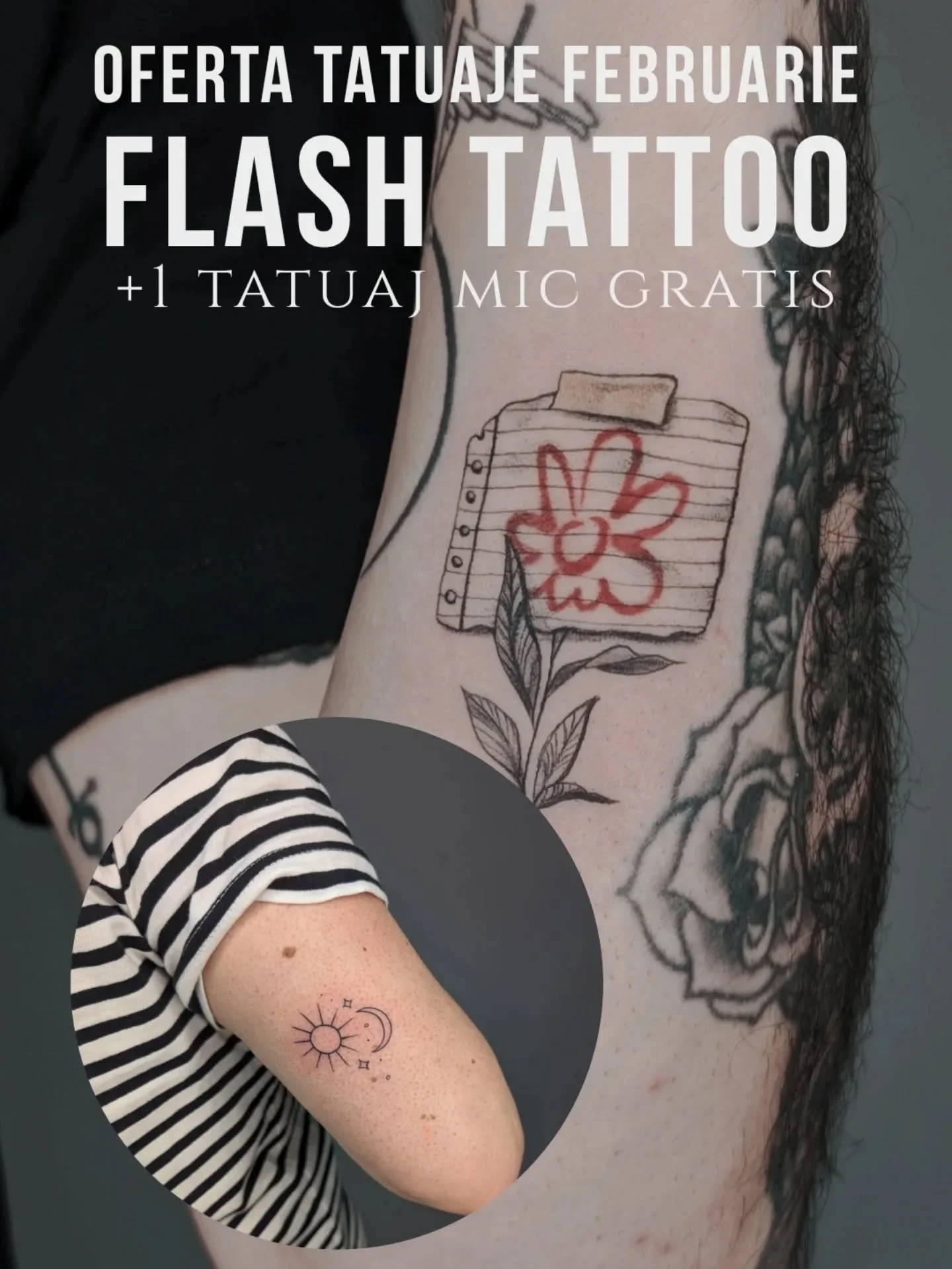 Luna Februarie &icirc;ncepe cu o super oferta! 💕
&Icirc;ți alegi un model flash din portofoliul meu și eu &icirc;ți ofer CADOU un tatuaj mic (5&ndash;7 cm max.)!
📅 Oferta este valabilă toată luna
⏳ Primul venit, primul servit
Swipe pentru modelele 