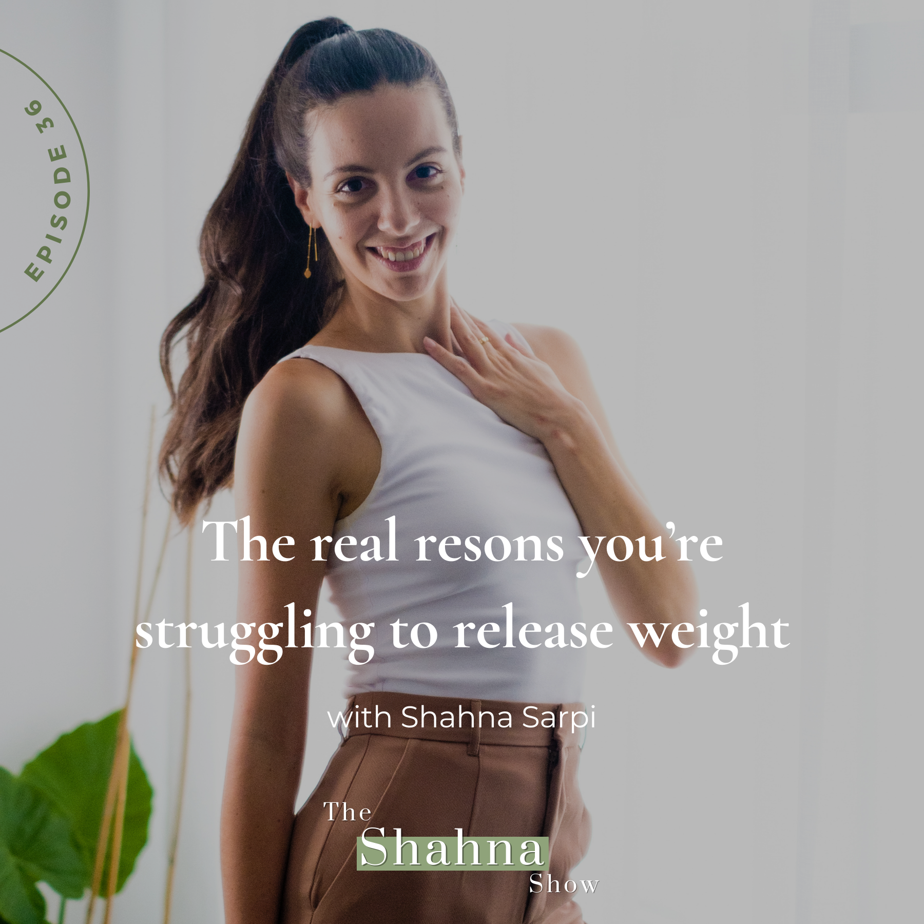 Shahna Sarpi — Podcast