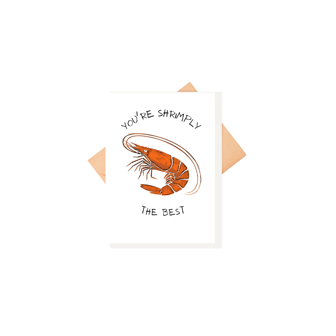 SHRIMPLY THE BEST - A6 CARD