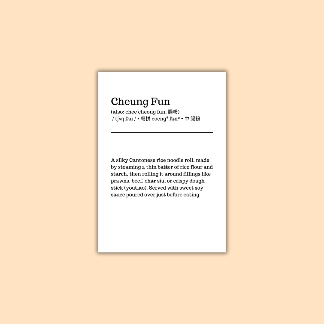 CHEUNG FUN - A CANTONESE  DIM DUM DEFINITION PRINT