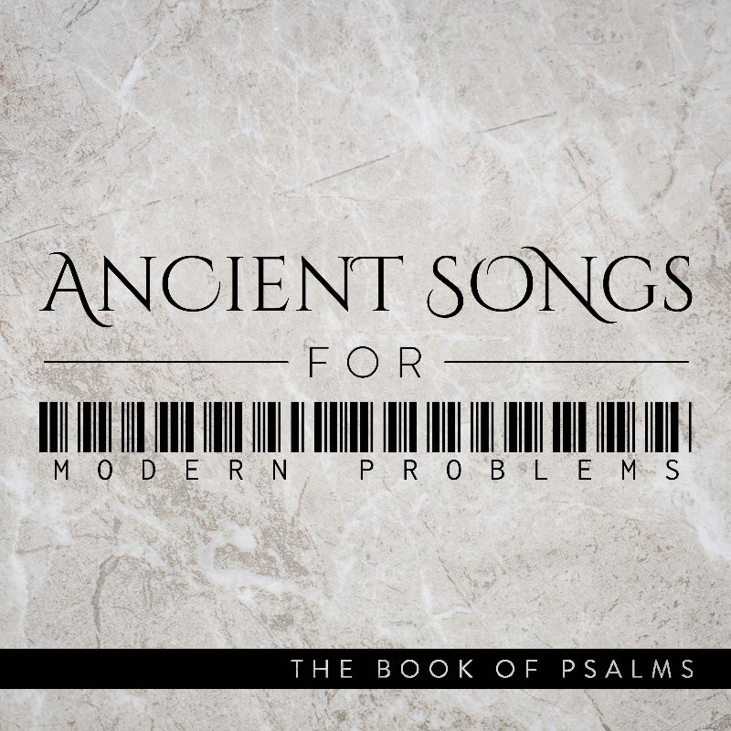 Ancient Songs for Modern Problems: The Necessity of Scripture