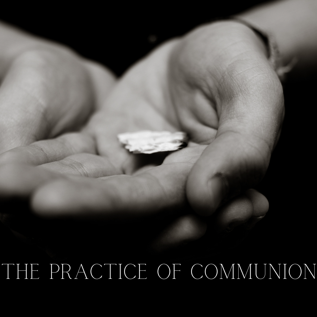 The Practice of Communion — Antioch Sheffield