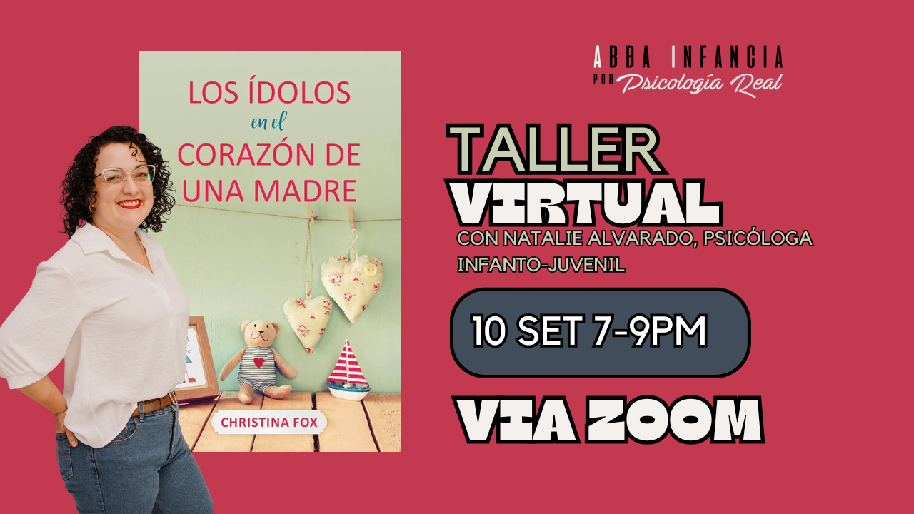 TALLER VIRTUAL: Ídolos en el corazón de una madre