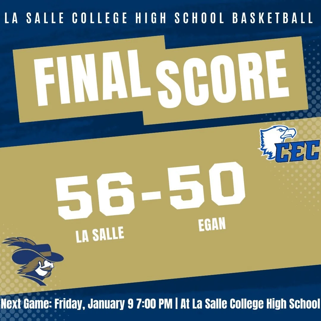 La Salle takes down Egan on the road! They will face Devon Prep on January 9!

Graphic made by #wexp member, Jack Maguire &lsquo;28.