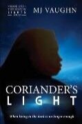 Coriander's Light by MJ Vaughn