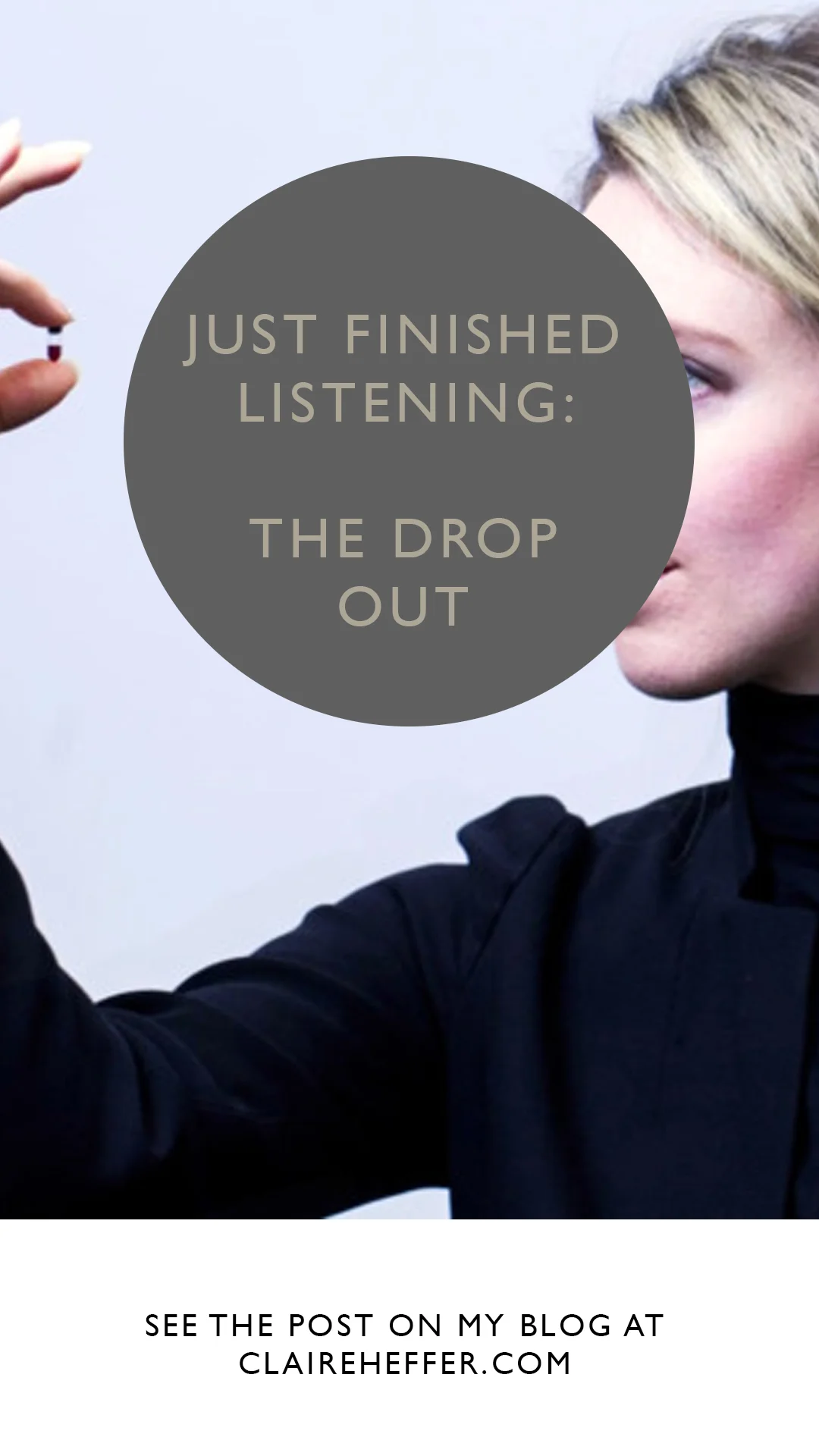 JUST FINISHED LISTENING: THE DROP OUT