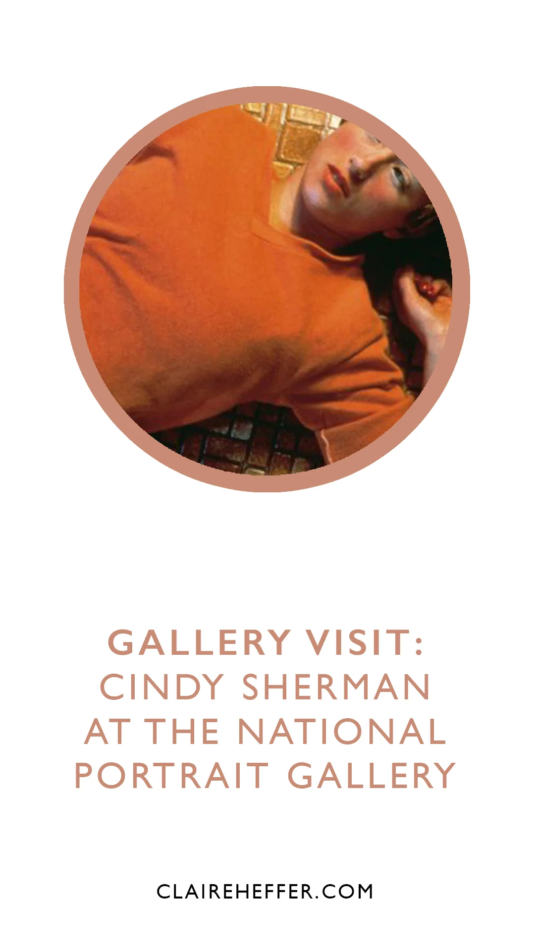 GALLERY VISIT: CINDY SHERMAN AT THE NATIONAL PORTRAIT GALLERY