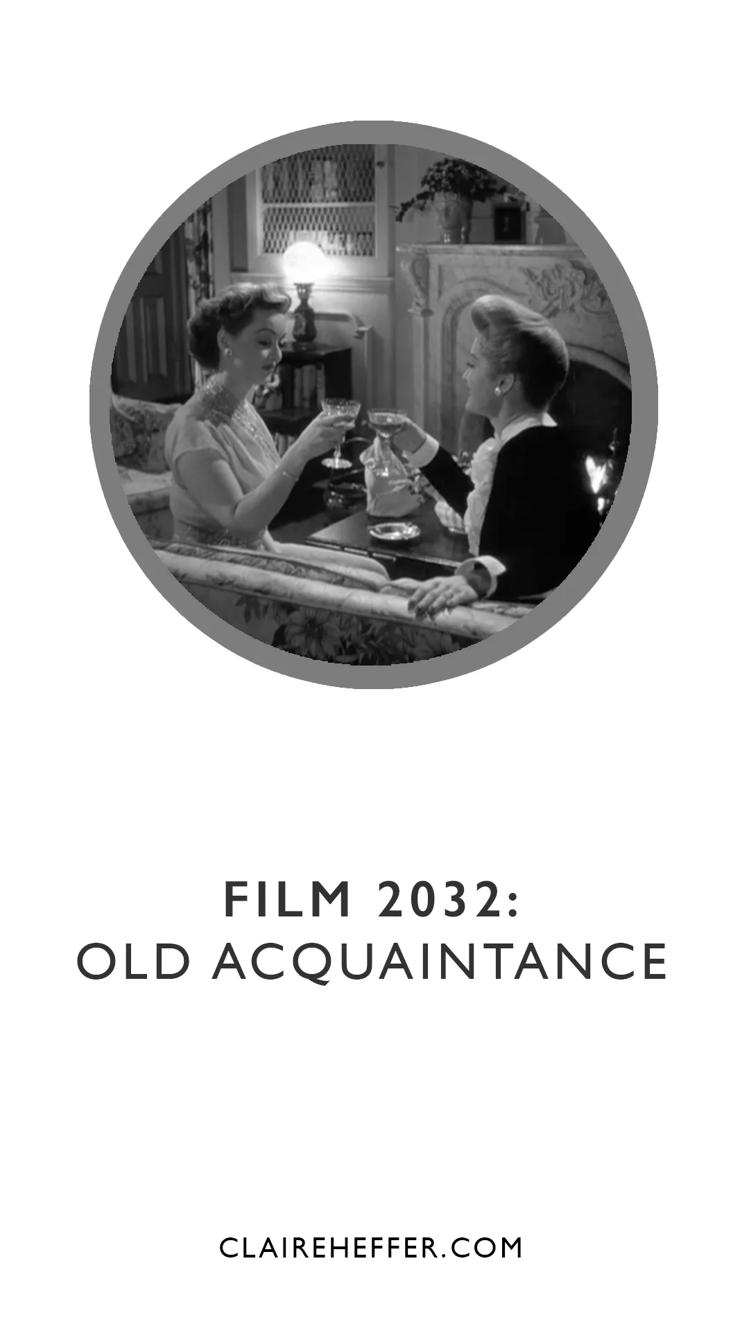 FILM 2032: OLD ACQUAINTANCE