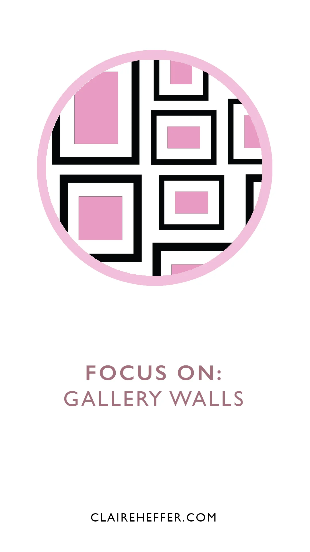 FOCUS ON: GALLERY WALLS