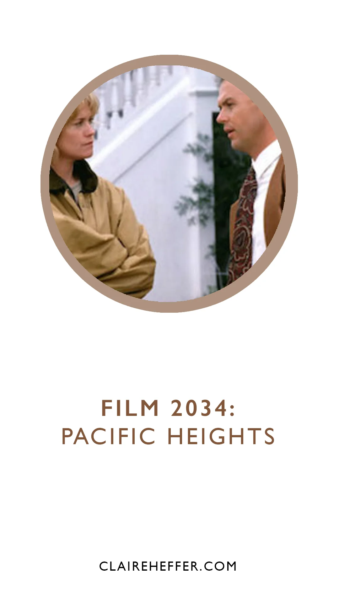 FILM 2034: PACIFIC HEIGHTS