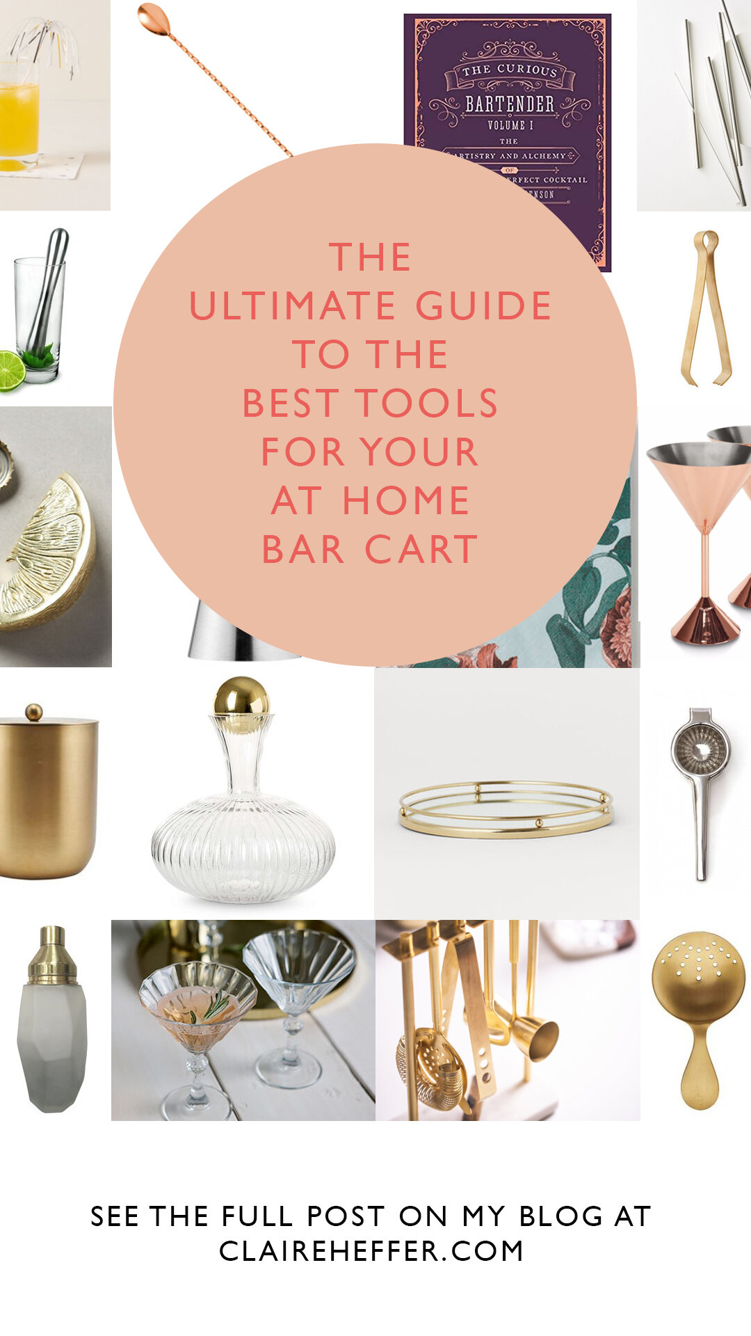 THE ULTIMATE GUIDE TO YOUR PERFECT BAR TOOLS FOR YOUR AT HOME BAR CART.jpg