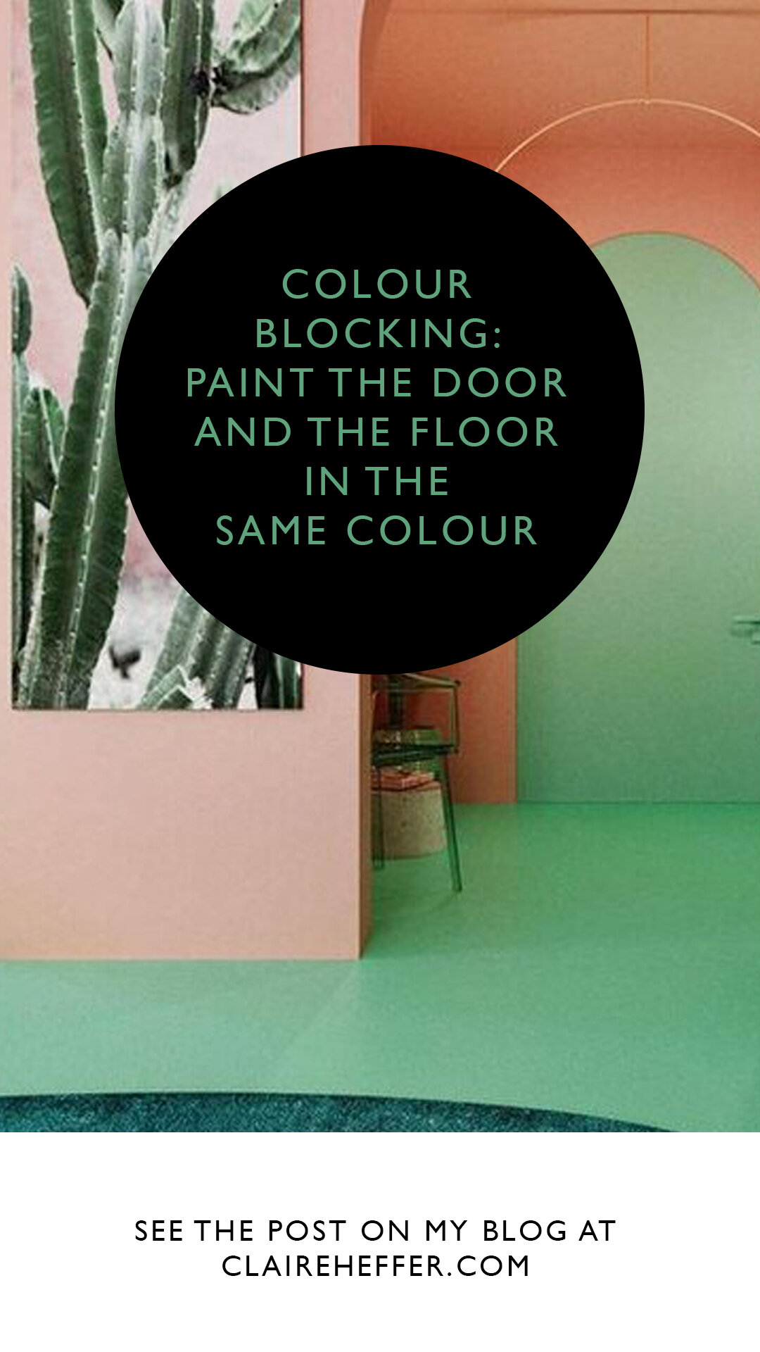 COLOUR BLOCKING- PAINT THE DOOR AND THE FLOOR IN THE SAME COLOUR.jpg