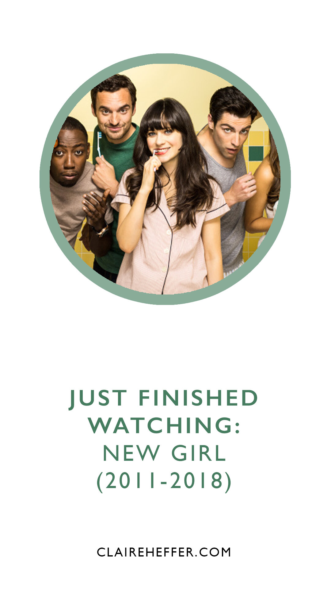 JUST FINISHED WATCHING: NEW GIRL (2011-2018)