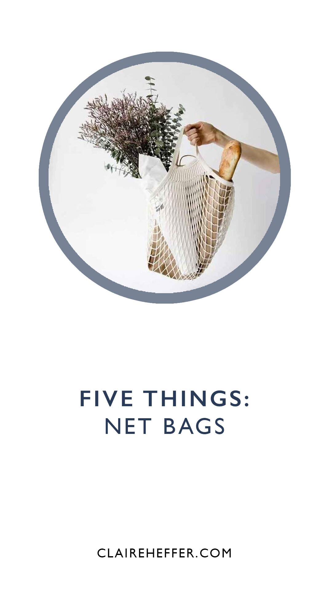 FIVE THINGS: NET BAGS