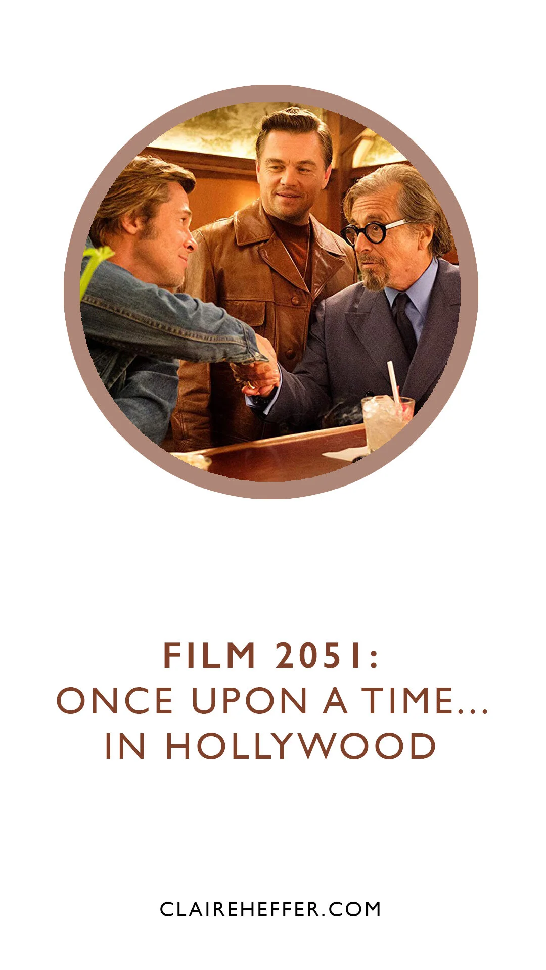 FILM 2051: ONCE UPON A TIME ... IN HOLLYWOOD