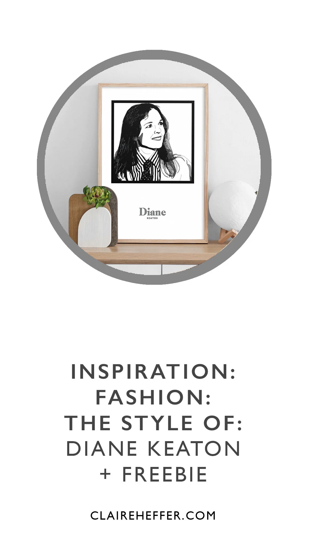 INSPIRATION: FASHION: THE STYLE OF: DIANE KEATON + FREEBIE