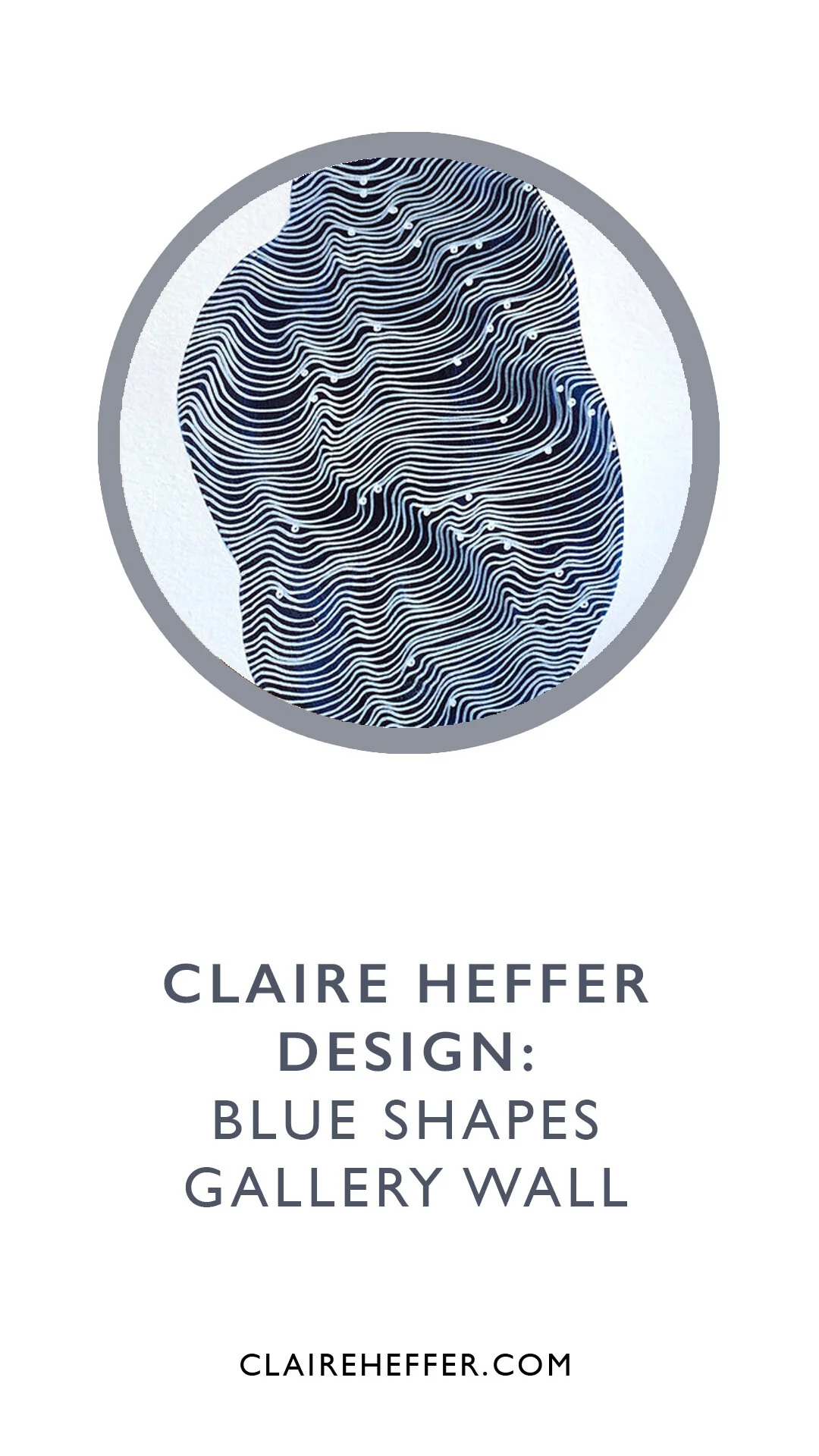 CLAIRE HEFFER DESIGN: BLUE SHAPES GALLERY WALL: UPDATE