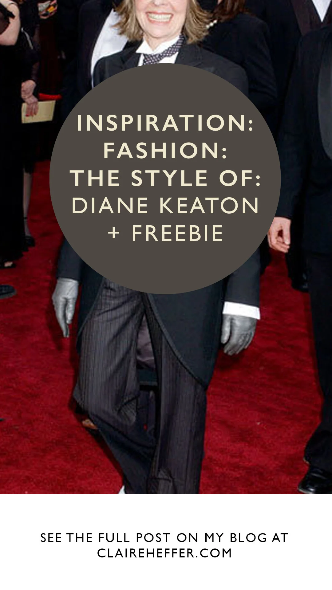 INSPIRATION- FASHION- THE STYLE OF- DIANE KEATON + FREEBIE5.jpg