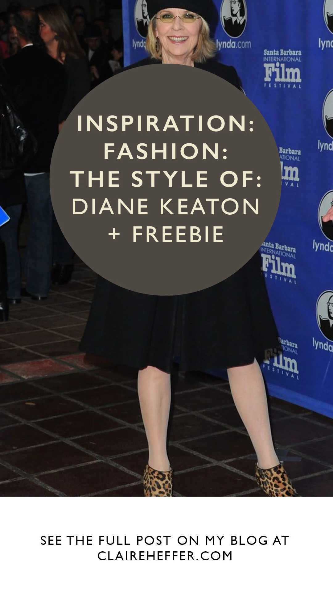 INSPIRATION- FASHION- THE STYLE OF- DIANE KEATON + FREEBIE3.jpg
