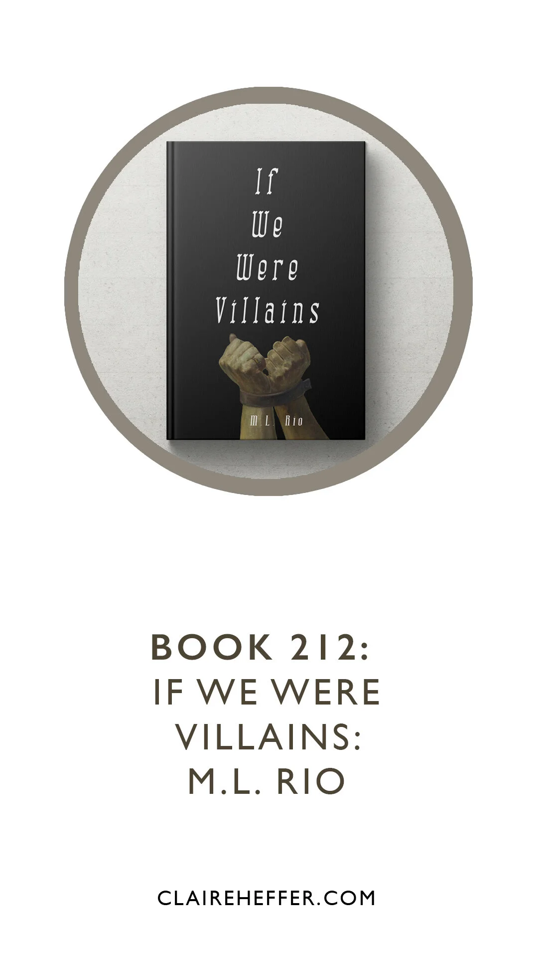 BOOK 212: IF WE WERE VILLAINS: M.L. RIO 