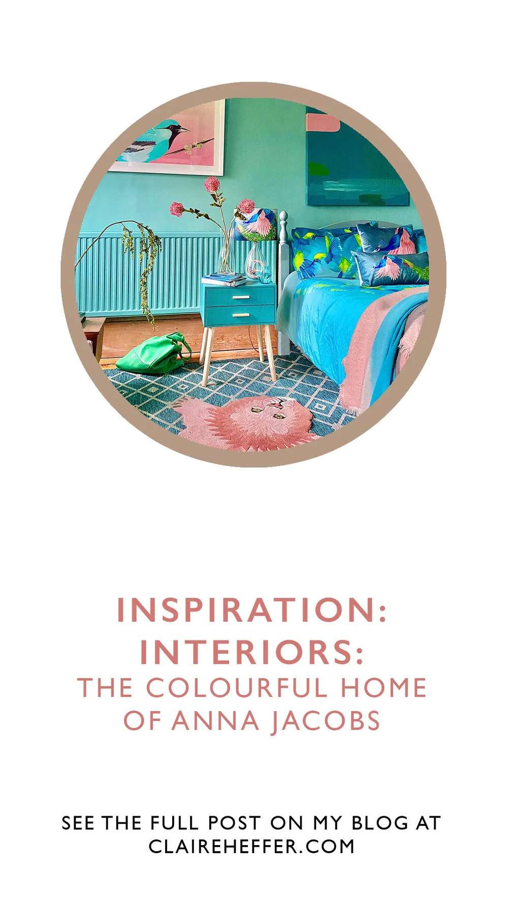 INSPIRATION: INTERIORS: THE COLOURFUL HOME OF ANNA JACOBS — CLAIRE ...