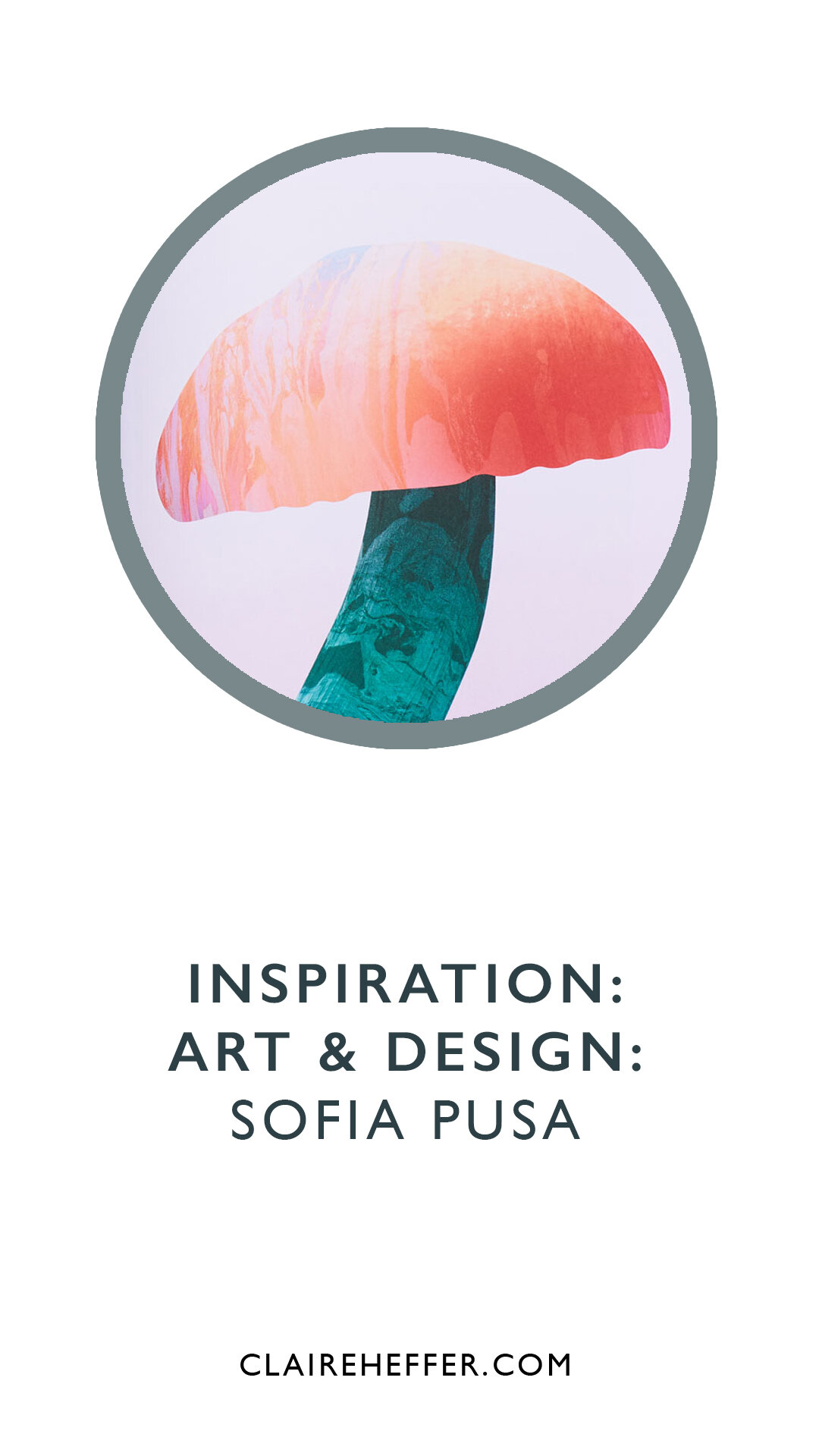 INSPIRATION: ART &amp; DESIGN: SOFIA PUSA