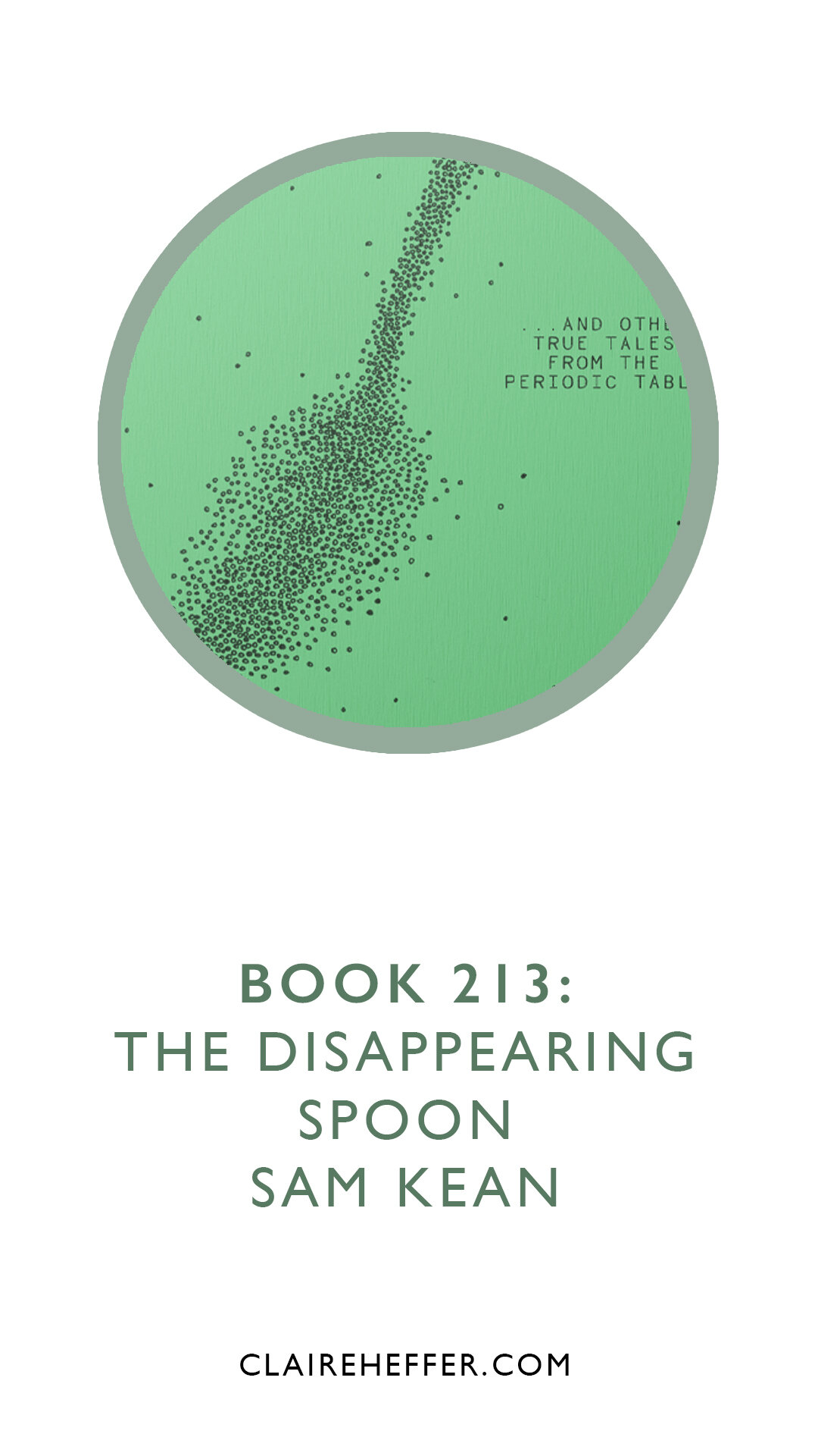 BOOK 213: THE DISAPPEARING SPOON: SAM KEAN