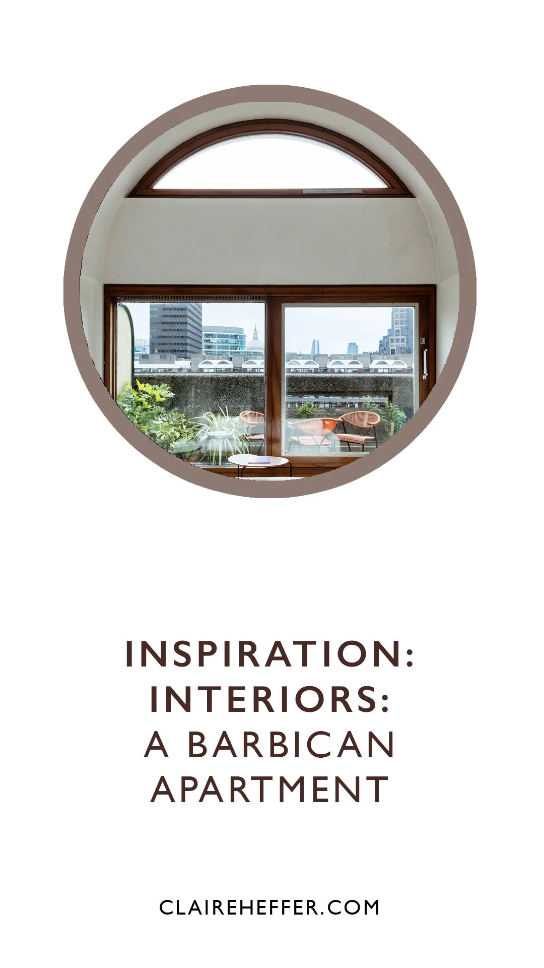 INSPIRATION: INTERIORS: A BARBICAN APARTMENT