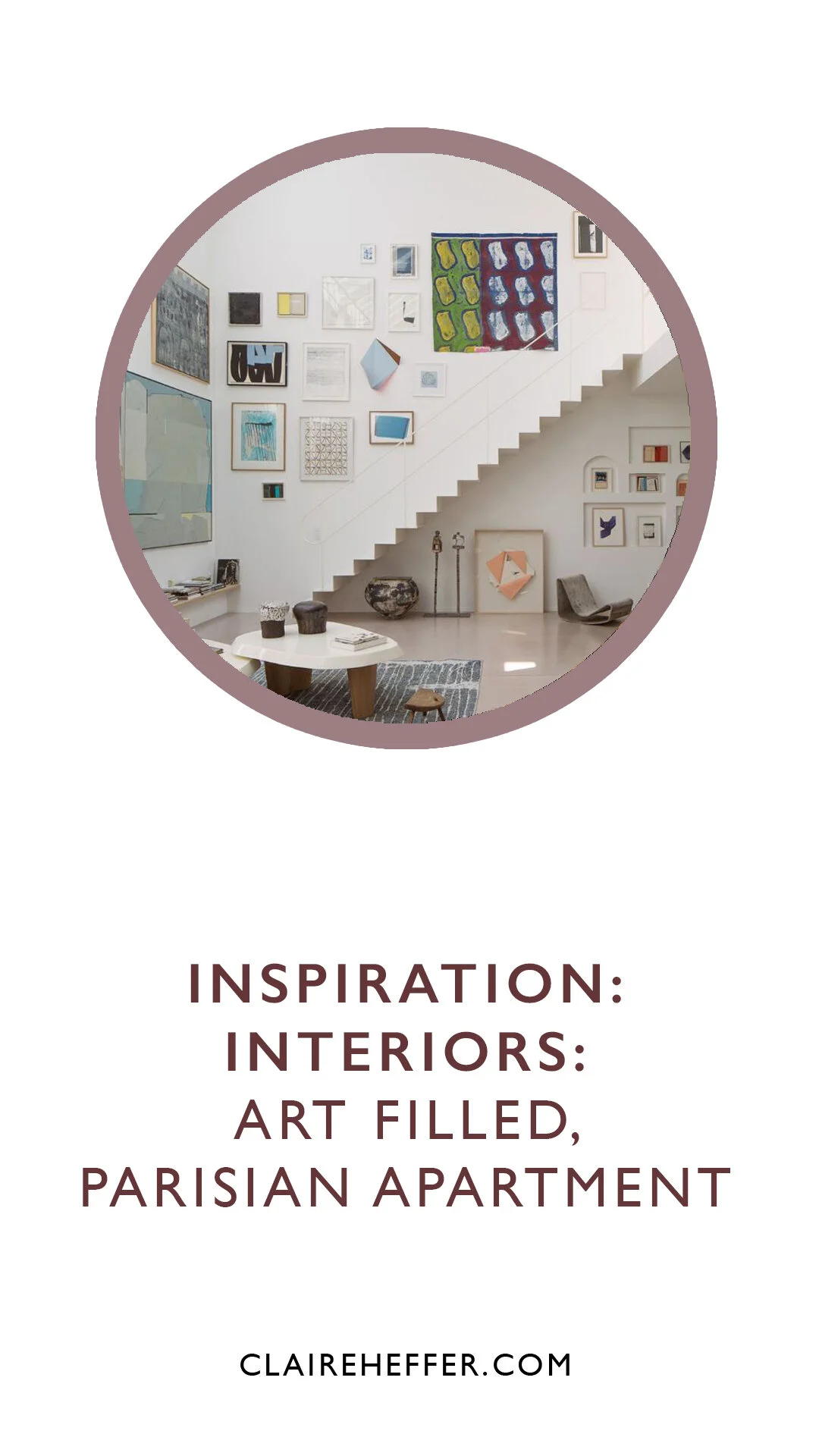  INSPIRATION: INTERIORS: ART FILLED, PARISIAN APARTMENT
