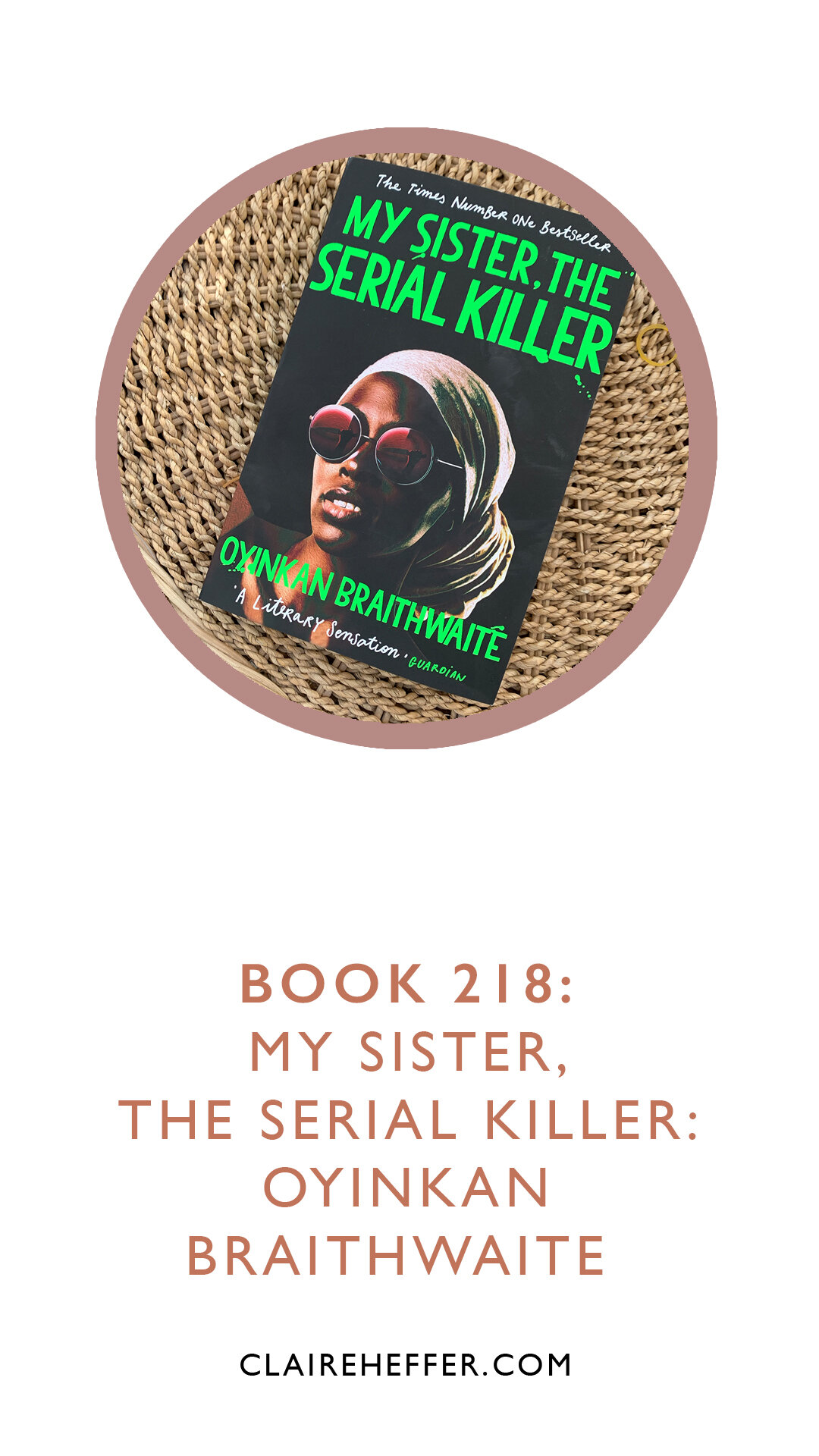 BOOK 218: MY SISTER, THE SERIAL KILLER: OYINKAN BRAITHWAITE&nbsp;