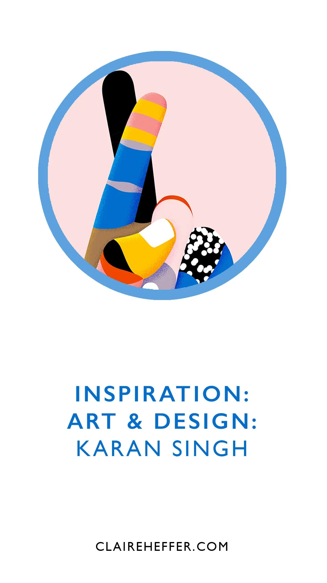 INSPIRATION: ART &amp; DESIGN: KARAN SINGH